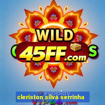 cleriston silva serrinha